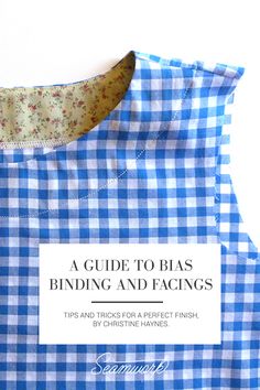 a blue and white checkered shirt with a label on it that says, a guide to blas binding and facings