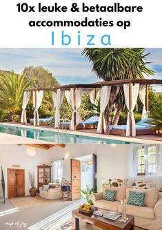 the inside and outside of a house with text overlay that reads 10x luke & betalaborre accommodations op ibiza