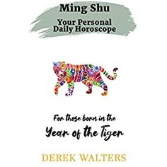 the cover of ming shu's book, your personal daily horoscope for those born in the year of the tiger