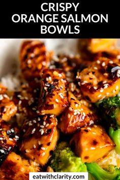 chicken and broccoli on a plate with sesame seeds in the background text reads crispy orange salmon bowls