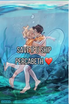 a man and woman kissing under water with the words save if u ship percabeth