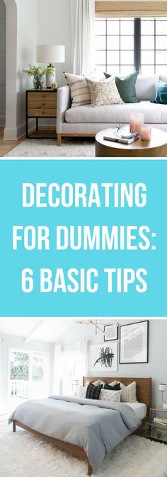 a living room with white furniture and blue text that reads decor for dummies 6 basic tips