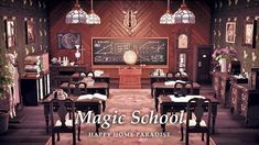 a classroom with desks and chairs in front of a chalkboard that says magic school happy home paradise