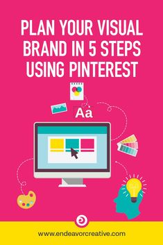 a computer screen with the words plan your visual brand in 5 steps using pinterest