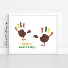 a thanksgiving card with two turkeys painted on it and the words thank you for our little turkeys