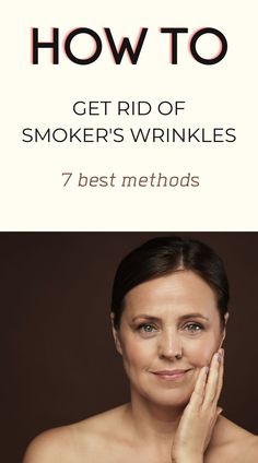 How to Get Rid of Smoker's Wrinkles: 7 Best Methods Lines Around Mouth, Upper Lip Wrinkles, Upper Lip Hair, Wrinkle Filler, Skincare Routines