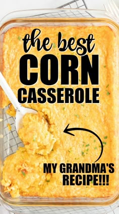 the best corn casserole recipe is in a glass dish