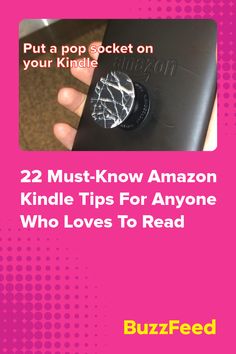 a hand holding an amazon kindle with the text 22 must - know amazon kindle tips for anyone who loves to read