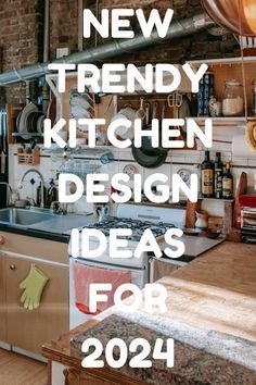 a kitchen with the words new trendy kitchen design ideas for 2021 on it