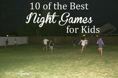 kids playing soccer in the yard at night with text overlay reading 10 of the best night games for kids