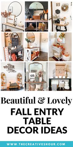 a collage of photos with the words beautiful and lovely fall entry table decor ideas