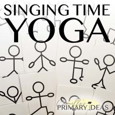 the words singing time yoga written in black on white paper with images of stick figures