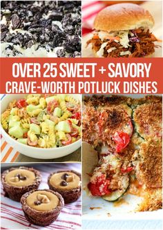 over 25 sweet and savory crave - worth potluck dishes