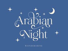 the words arabian night written in white on a blue background with stars and crescents