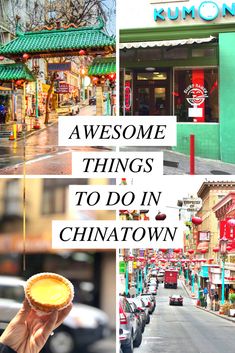 a collage of photos with the words awesome things to do in chinatown