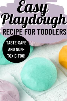 easy playdough recipe for toddlers with text overlay that reads, easy playdough recipe for toddlers