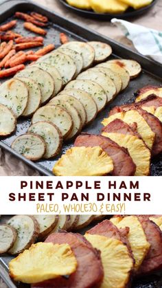 pineapple ham sheet pan dinner with sliced potatoes and carrots on the side, along with other appetizers