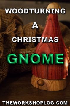 a wooden gnome's house with the words woodturning a christmas gnome