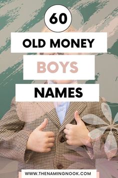 a boy in a suit with the words 60 old money boys names