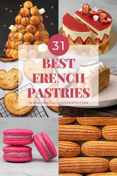 different types of french pastries and desserts with text overlay that reads 31 best french pastries