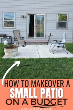 a small patio with lawn chairs on it and the words how to makeover a small patio on a budget