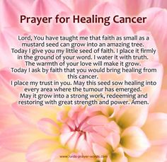 7 Prayers for Healing of Cancer - POWERFUL words! Healing Prayers For A Friend Health, Healing Prayers For Loved One, Prayers For Health And Healing, Prayer For Loved Ones, Prayer For A Friend, Prayer For Mothers, Prayers For My Husband