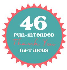 the words 46 pun - intended thank you gift ideas