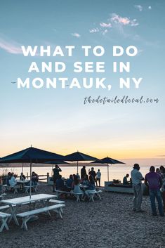 people are sitting at tables on the beach with an umbrella over them that says what to do and see in montauk, ny