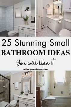 the bathroom is clean and ready to be used as a home decor item, with text overlay that reads 25 stunning small bathroom ideas you will like