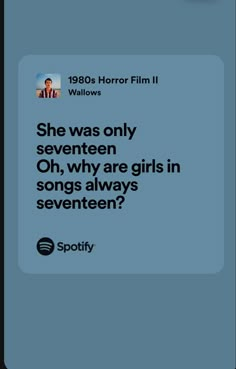 an advertisement for the movie, she was only seven, why are girls in songs always seven?