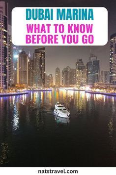 a boat floating on top of a river next to tall buildings with text overlay that reads, dubai marina what to know before you go