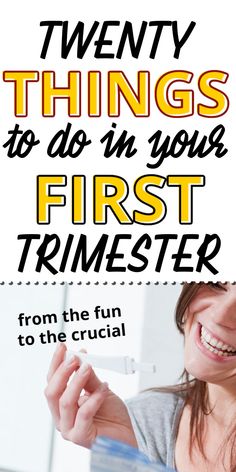 a woman smiling and holding up a piece of paper with the words twenty things to do in your first trimester