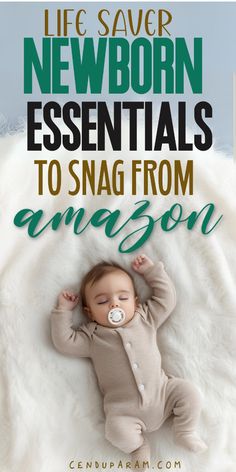 a baby sleeping on top of a white blanket with the words lifesaver newborn essentials to snap from amazon