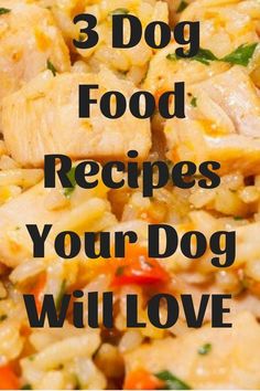 the words 3 dog food recipes your dog will love