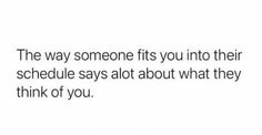 the text reads, the way someone fits you into their schedule says about what they think of