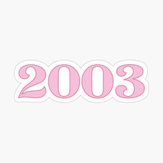 the word 2003 in pink sticker