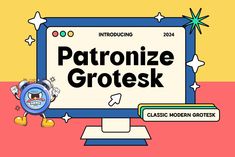 a computer screen with the words patronize grotesk on it and an image of