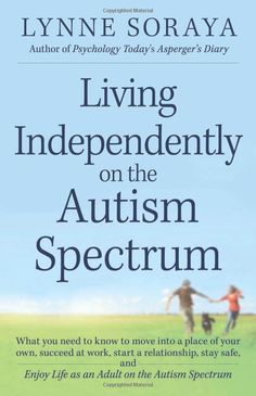 A Home of One's Own: One Woman's Journey to Independent Living with Autism - Autism Awareness Living Independently, Family Resources, Caregiver Resources, Sensory Issues, Psychology Today, Caregiver, A Relationship, Social Skills