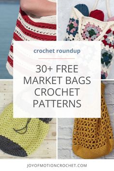 crochet roundup with the text, 30 free market bags crochet patterns