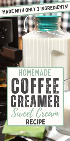 homemade coffee creamer recipe made with only 3 ingredients and it's easy to make