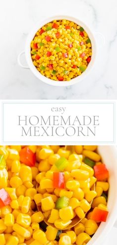 a bowl filled with corn next to another bowl full of candy candies and the words easy homemade mexican corn