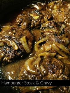 hamburger steak and gravy in a skillet with the words hamburger steak and gravy