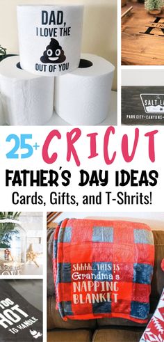 25 + cricut father's day ideas cards, gifts and t - shirts