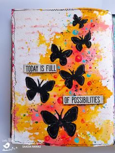 a book with butterflies on it and the words today is full of possibilities