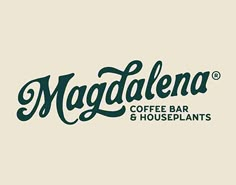 the logo for magdalena coffee bar and houseplants