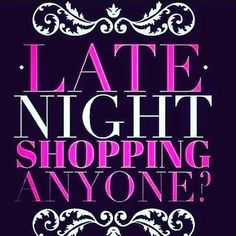 the words late night shopping anyone are in pink and black on a black background with an ornate frame