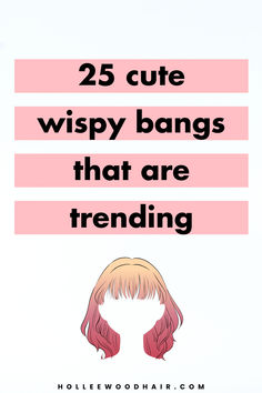 25 Cute Wispy Bangs That Are Trending Types Of Wispy Bangs, Wispy Bangstyle Hair Medium, Ponytail With Wispy Bangs, Elegant Messy Bun, Wispy Bangs Hairstyles, Messy Bun Ideas, Wispy Fringe