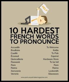 a poster with the words 10 hardest french words to pronounce on it