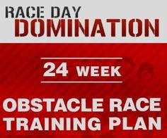 a red and white poster with the words race day dominion 24 week obstacle race training plan