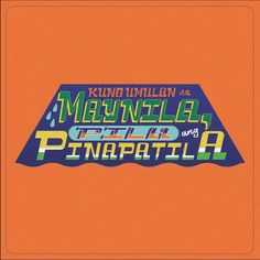 an orange background with the words manila and pineapple